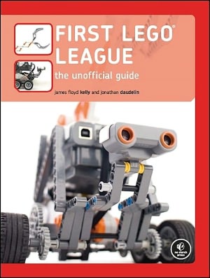 First LEGO League: The Unofficial Guide