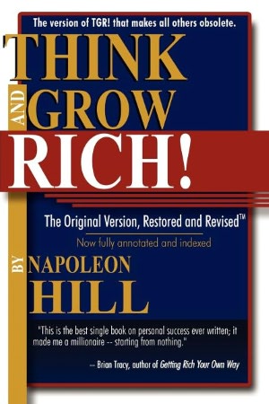 Think And Grow Rich! The Original Version, Restored And Revised