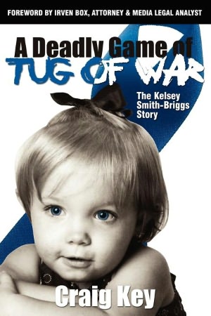 The Deadly Game of Tug of War: The Kelsey Smith-Briggs Story