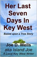 Her Last Seven Days in Key West