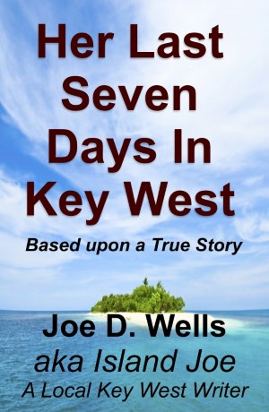 Her Last Seven Days in Key West