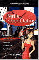 The Perils of Cyber-Dating: Confessions of a Hopeful Romantic Looking for Love Online