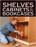 Shelves, Cabinets and Bookcases