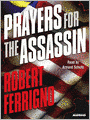 Prayers for the Assassin: A Novel