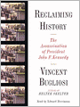 Reclaiming History: The Assassination of President John F. Kennedy