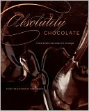 Absolutely Chocolate: Irresistible Excuses to Indulge