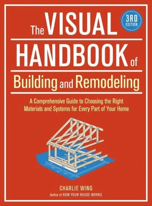 The Visual Handbook of Building and Remodeling