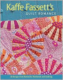 Kaffe Fassett's Quilt Romance: 20 Designs from Rowan for Patchwork and Quilting