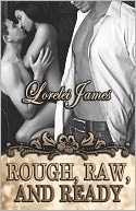 Rough, Raw and Ready (Rough Riders Series #5)