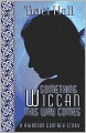Something Wiccan This Way Comes