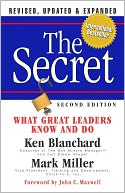 The Secret: What Great Leaders Know and Do