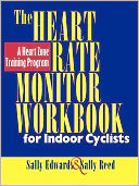 Heart Rate Monitor Workbook for Indoor Cyclists: A Heart Zone Training Program