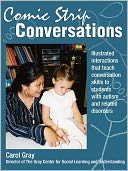 Comic Strip Conversations: Colorful, Illustrated Interactions with Students with Autism and Related Disorders