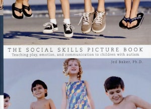 Social Skills Picture Book: Teaching Play, Emotion, and Communication to Children with Autism