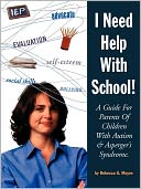 I Need Help with School: A Guide for Parents of Children with Autism and Asperger's Syndrome