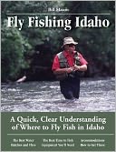 Fly Fishing Idaho: A Quick, Clear Understanding of Where to Fly Fish in Idaho