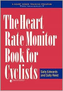 The Heart Rate Monitor Book for Outdoor and Indoor Cyclists: A Heart Zone Training Program