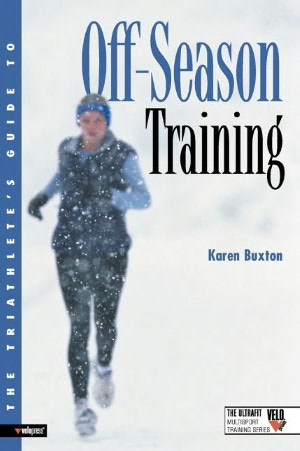 The Triathlete's Guide to Off-Season Training (Ultrafit Multisport Training Series)