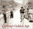 Cycling's Golden Age: Heroes of the Postwar Era, 1946-1967, The Horton Collection