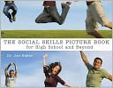 The Social Skills Picture Book: For High School and Beyond