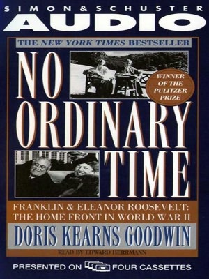 No Ordinary Time: Franklin and Eleanor Roosevelt: The Home Front in World War II