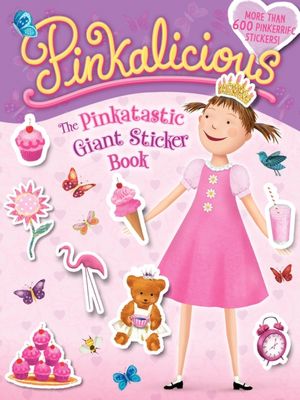 The Pinkatastic Giant Sticker Book Pinkalicious Series 