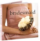 How to be a Bridesmaid