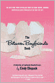 The Between Boyfriends Book: A Collection of Cautiously Hopeful Essays