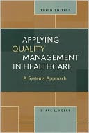 Applying Quality Management in Healthcare: A Systems Approach
