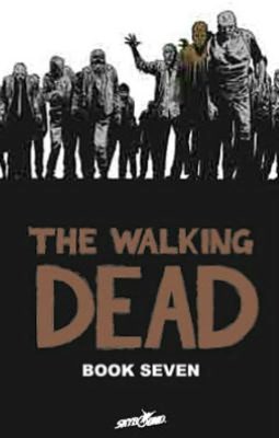 The Walking Dead, Book Seven