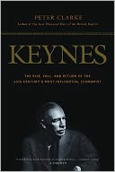 Keynes: The Rise, Fall, and Return of the 20th Century's Most Influential Economist