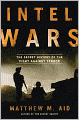 Intel Wars: The Secret History of the Fight Against Terror