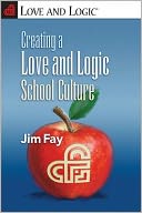 Creating a Love and Logic School Culture