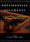 Presidential Documents: The Speeches, Proclamations and Policies That Have Shaped the Nation from Washington to Clinton