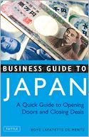 Business Guide to Japan: A Quick Guide to Opening Doors and Closing Deals