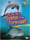 Can You Tell a Dolphin from a Porpoise?