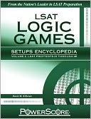 The PowerScore LSAT Logic Games Setups Encyclopedia, Volume 2