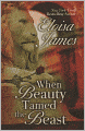 When Beauty Tamed the Beast