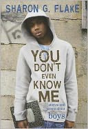 You Don't Even Know Me: Stories and Poems About Boys