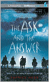 The Ask and the Answer (Chaos Walking Series #2)