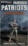 Patriots: A Novel of Survival in the Coming Collapse