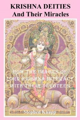 Krishna Deities and Their Miracles: How the Images of Lord Krishna Interact with Their Devotees