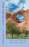 Little Boy Blue Alpha: Encounter with a Benevolent Alien