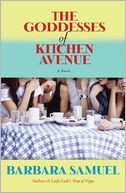 The Goddesses of Kitchen Avenue: A Novel