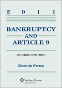 Bankruptcy & Article 9, 2011 Statutory Supplement