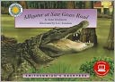 Alligator at Saw Grass Road [With eBook]