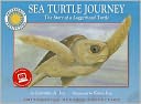 Sea Turtle Journey: The Story of a Loggerhead Turtle