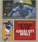 The Story of the Kansas City Royals