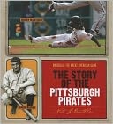 The Story of the Pittsburgh Pirates