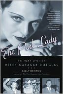 The Pink Lady: The Many Lives of Helen Gahagan Douglas